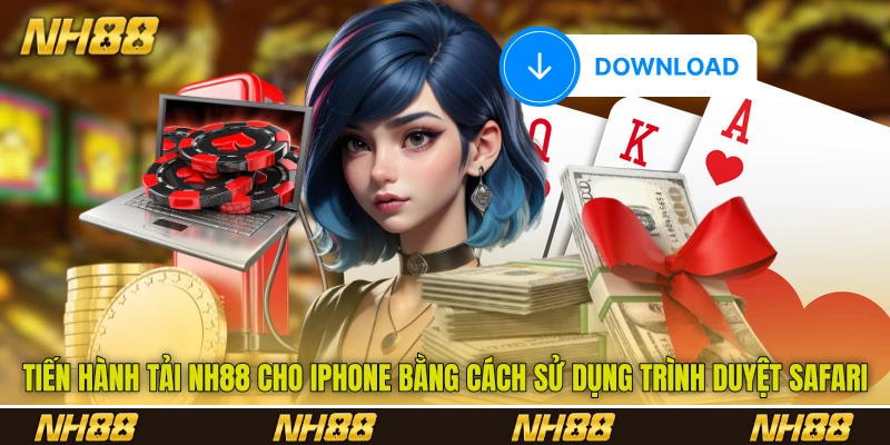Tiến hành tải NH88 cho iPhone bằng cách sử dụng trình duyệt Safari Tiến hành tải NH88 cho iPhone bằng cách sử dụng trình duyệt Safari